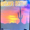 Outlaws Destiny