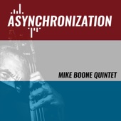 Mike Boone Quintet - Asynchronization (Live)