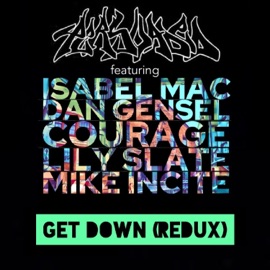 Get Down (feat. Isabel Mac, Dan Gensel, Courage, Lily Slate & Mike Incite) [Redux] Persuadeo