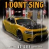 I Dont Sing