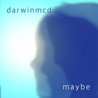 Maybe - EP - darwinmcd