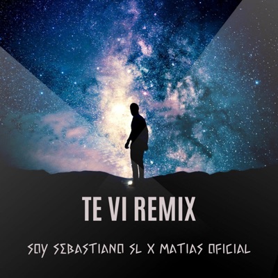 Te Vi (Remix) - Single