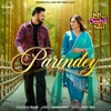 Parindey (From "Jatt Nuu Chudail Takri") - Single