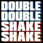 Double Double Shake Shake (Edit) artwork