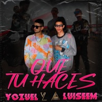 QUE TU HACES - Single - Yozuel La Innovación
