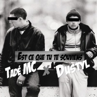 Est ce que tu te souviens (feat. Dustyl) - Single - Tadé MC
