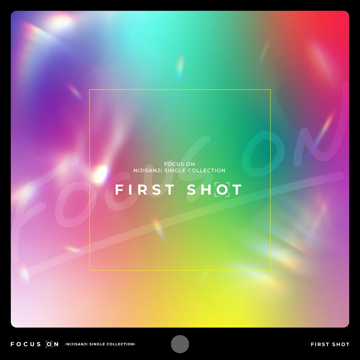 Focus on - Nijisanji Single Collection - First Shot - Album