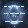La vida es un carnaval