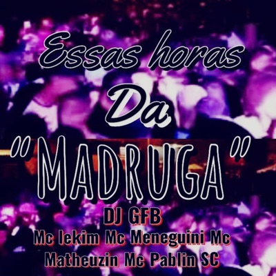 Essas Horas da Madruga - Single