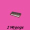 2 Wrongs High Strings - Purple X lyrics