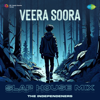 Veera Soora (Slap House Mix) - Yuvan Shankar Raja & Selvaraghavan