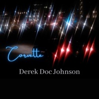 Corvette - Single - Derek Doc Johnson