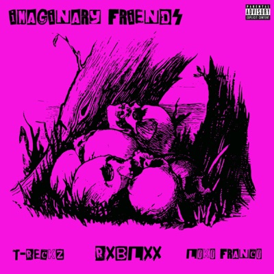Imaginary Friends (feat. RxbLxx & T-RecKz) - Single