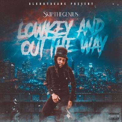 Lowkey & Out the Way...