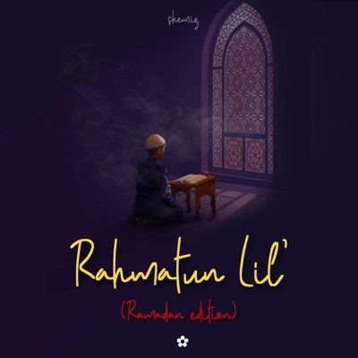 Rahmatun Lil (Ramadan edition)