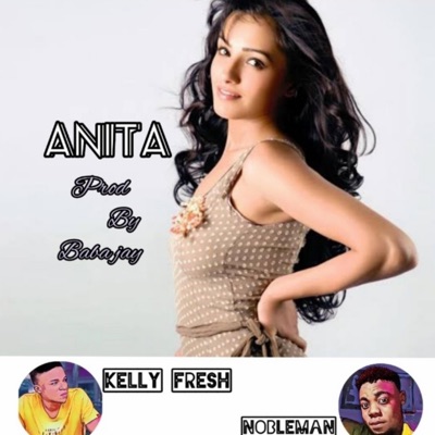 Anita (feat. Kelly fresh) - Single