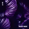 Muddy Mudd - la vie