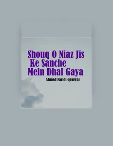 Listen to Ahmed Faridi Qawwal, watch music videos, read bio, see tour dates & more!