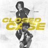 Closed Case (feat. B-Lovee) - Single