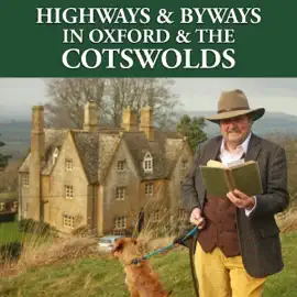 Highways and Byways in Oxford and the Cotswolds: Cotswold Explorer Edition (Unabridged)