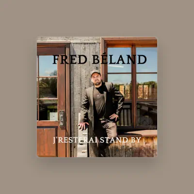 Listen to Fred Béland, watch music videos, read bio, see tour dates & more!