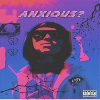 A N X I O U S - Single - KitcheThePoet