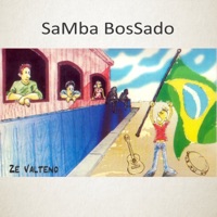Samba Bossado (feat. Van Silva & Werbeth Pimentel) - EP - Zé Valteno
