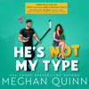 He's Not My Type: Vancouver Agitators Series, Book 4 (Unabridged) - Meghan Quinn