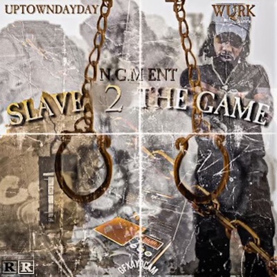 Slave 2 the Game (feat. Wurk) - Single
