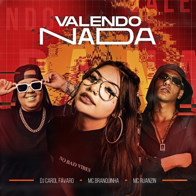 Valendo Nada (feat. Mc Branquinha) - Single