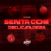 Senta Com Delicadeza - Single - Mc Ramonzin