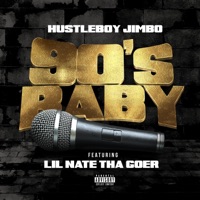90's Baby (feat. Lil Nate Tha Goer) - Single - Hu$tleBoyJimbo