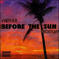 Before The Sun (feat. VickTuff) - Single - Fadess
