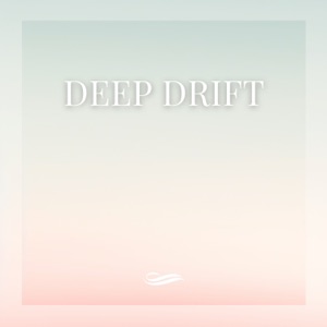 Deep Drift - EP
