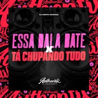 Essa Bala Bate X Ta Chupando Tudo - Single - DJ KNOTE ORIGINAL