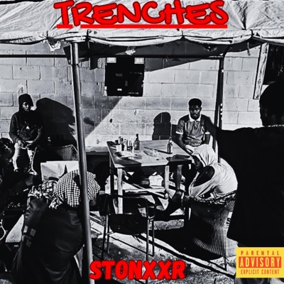 Trenches - STONXXR - Single