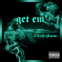 Get Em' - Single - Plenty Gramz