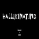 Hallucinating feat 6AM Single