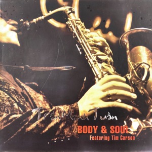 Body And Soul (feat. Tim Carson)
