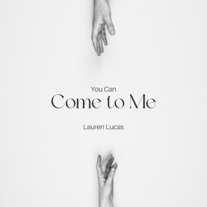 You Can Come To Me - Single