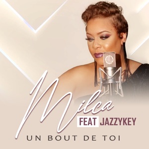 Un bout de toi (feat. JazzyKey)