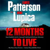12 Months to Live - James Patterson &amp; Mike Lupica Cover Art