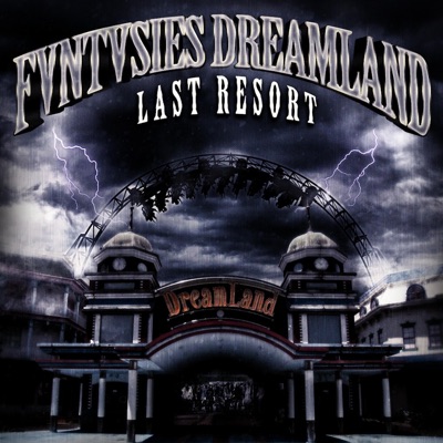 Fvntvsies Dreamland: Last Resort