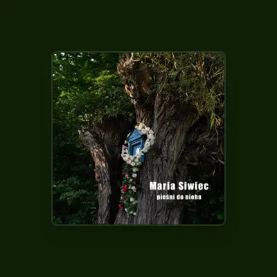 Listen to Maria Siwiec, watch music videos, read bio, see tour dates & more!