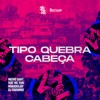 Tipo Quebra Cabeça (feat. MC Yuri) - Single