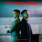 ON YOUR MIND - Single