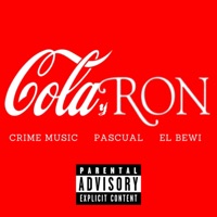 Cola y Ron (feat. Pascual & El Bewi) - Single - Crime