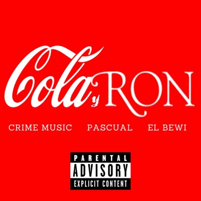 Cola y Ron (feat. Pascual & El Bewi) - Single