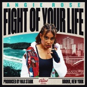 Angie Rose - Fight Of Your Life