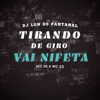 Tirando de Giro, Vai Ninfeta (feat. MC JR & MC 2G) - Single